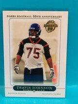 2005 Topps Football 50th Anniversary Travis Johnson Rookie Card #389 Texans NM+ - £0.77 GBP