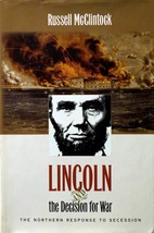 Lincoln: The Decision for War: The Northern Response to Secession / McClintock - £1.82 GBP