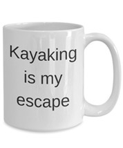 Kayaking Coffee Cup - Canoeing Mug - $16.61