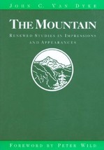 The Mountain: Renewed Studies in Impressions and Appearances Van Dyke, J... - $16.59
