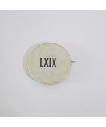 Vintage LXIX Button Pin 1969 Hippie Counter Culture Sandyval Pinback - £26.06 GBP
