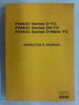 Fanuc Series 0-TC Operator&#39;s Manual - $68.00