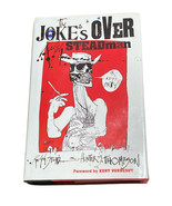Joke&#39;s Over, Ralph Steadman On Hunter S. Thompson, 1st US Ed., 2006 - $17.81