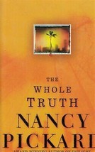 Pickard, Nancy - The Whole Truth - A Marie Lightfoot Mystery - £2.35 GBP