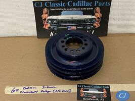 RESTORED 60 CADILLAC 390 ENG CRANK CRANKSHAFT PULLEY TRIPLE (3) GROOVE A... - $395.99