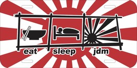 Eat Sleep Jdm Japan Flag Rising Sun Novelty Aluminum Metal License Plate - £10.16 GBP+