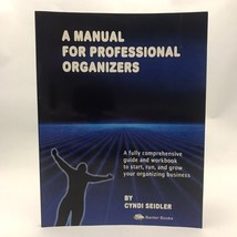 A Manual For Professional Organizers by Seidler, Cyndi - $492.08 MXN
