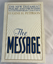 The Message The New Testament Psalms and Proverbs by Eugene H. Peterson ... - £5.84 GBP