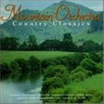 Country Classics by Mountain Orchestra Cd - £9.47 GBP
