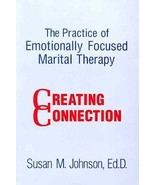 The Practice Of Emotionally Focused Marital Therapy: Creating Connection... - £4.65 GBP