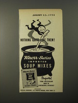 1954 Knorr-Swiss Imported Soup Mixes Ad - Nothing quite like them! - £14.78 GBP