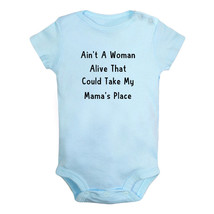 Ain&#39;t A Woman Alive That Could Take My Mama&#39;s Place Funny Rompers Baby Bodysuits - £8.33 GBP