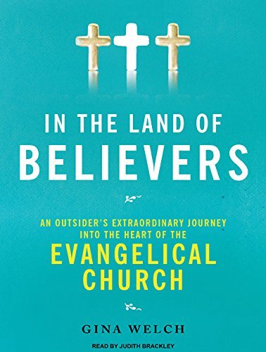 In the Land of Believers: An Outsider&#39;s Extraordinary Journey into the H... - $1.98