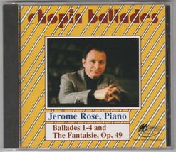 Chopin Ballades Jerome Rose Piano Ballades 1-4 Fantaise Op. 49 Audio Music CD - £7.17 GBP