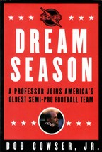 [SIGNED 1st Edition] Bob Cowser, Jr. / Dream Season: A Professor Joins America.. - £26.41 GBP