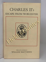 Charles II&#39;s Escape from Worcester by William Matthews (1966, Hardcover) - £68.12 GBP