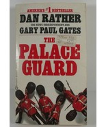 The Palace Guard by Dan Rather &amp; Gary Paul Gates 1975 PB NIXON WHITE HOUSE - £3.90 GBP