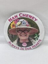 Nan Cheney Always In Our Hearts Pinback 2&quot; - $544.63 MXN