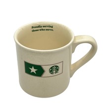 Starbucks Army Proudly Serving Those Who Serve 2013 14 Oz. Coffee Mug - £13.81 GBP
