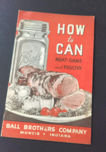 How to Can Meat Game and Poultry Booklet Ball Brothers Muncie Indiana Vintage - £13.42 GBP