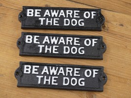 3 Be Aware Of The Dog Signs Gate Cast Iron  Black White Beware Caution Resell - £13.53 GBP