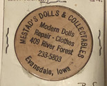 Vintage Mestad’s Dolls &amp; Collectibles Wooden Nickel Evansdale Iowa - $4.94
