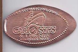 GHOSTS &amp; LEGENDS OF THE QUEEN MARY LONG BEACH CA Elongated Penny - £4.66 GBP