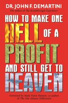 How to Make One Hell of a Profit and Still Get to Heaven Demartini, John F. - £10.20 GBP