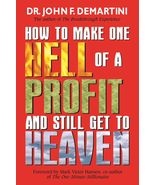 How to Make One Hell of a Profit and Still Get to Heaven Demartini, John F. - £10.08 GBP