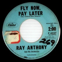 Ray Anthony &amp; His Orchestra - Fly Now, Pay Later / 707 [7&quot; 45 rpm Promo] - £9.10 GBP