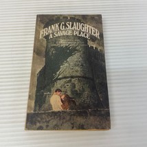 A Savage Place Gothic Romance Paperback by Frank G. Slaughter Pocket Books 1972 - £21.91 GBP