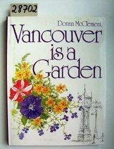 Vancouver is a Garden [Hardcover] McClement, Donna - $9.89