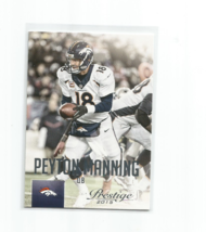 Peyton Manning (Denver Broncos) 2015 Panini Prestige Card #155 - £3.90 GBP