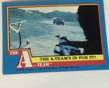 The A-Team Trading Card 1983 #30 A-Team’s In For It - $1.97