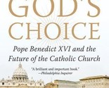 God&#39;s Choice: Pope Benedict XVI and the Future of the Catholic Church.NE... - $12.42
