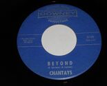 Chantays Beyond I'll Be Back Someday 45 Rpm Record Downey 126 G/VG - $14.99