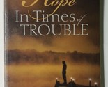 Hope in Times of Trouble Seeking Answers in Life&#39;s Struggles 2005 Paperback - $6.92