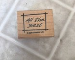 2004 Stampin’ Up! All The Best Rubber Stamp Piece &quot;All The Best&quot; - £6.94 GBP