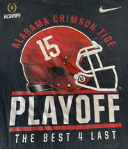 Alabama Crimson Tide Playoff The Best For Last Nike T-Shirt XL Athletic Cut 15 - £15.00 GBP