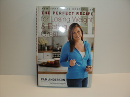 NEW The Perfect Recipe for Losing Weight &amp; Eating Great by Pam Anderson 2008 - £15.89 GBP