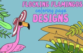 10 COLORING PAGES Flocking Flamingos Adult Coloring Book ; Meditation; Self Care - £0.79 GBP