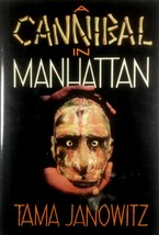 A Cannibal in Manhattan by Tama Janowitz / 1987 Hardcover 1st Edition - £3.63 GBP