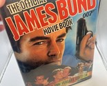 The Official James Bond Movie Book:  25th Anniver  Edition 1987 1st Ed F... - £27.95 GBP