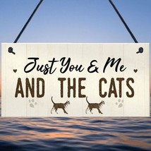 &quot;Just You &amp; Me and the Cats&quot; Wood Plaque Door Hanger Sign Decor 8&quot;x4&quot; - £7.47 GBP