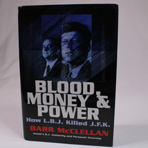 Blood Money And Power How L.B.J. Killed J.F.K. Barr McClellan HC Book w/DJ 2003  - £4.48 GBP