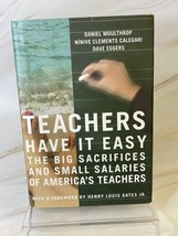 Teachers Have It Easy: The Big Sacrifices and Small Salaries of America&#39;... - £6.17 GBP