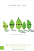 Serve God, Save the Planet: A Christian Call to Action Sleeth  M.D., J. Matthew  - £11.71 GBP