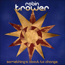Robin Trower ‎– Something&#39;s About To Change CD - £13.66 GBP