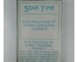 Early Recordings Of Sonny Osborne Volume 3 Cassette New Sealed - $7.75