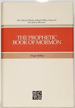 The Prophetic Book of Mormon [Hardcover] Nibley, Hugh - £39.95 GBP